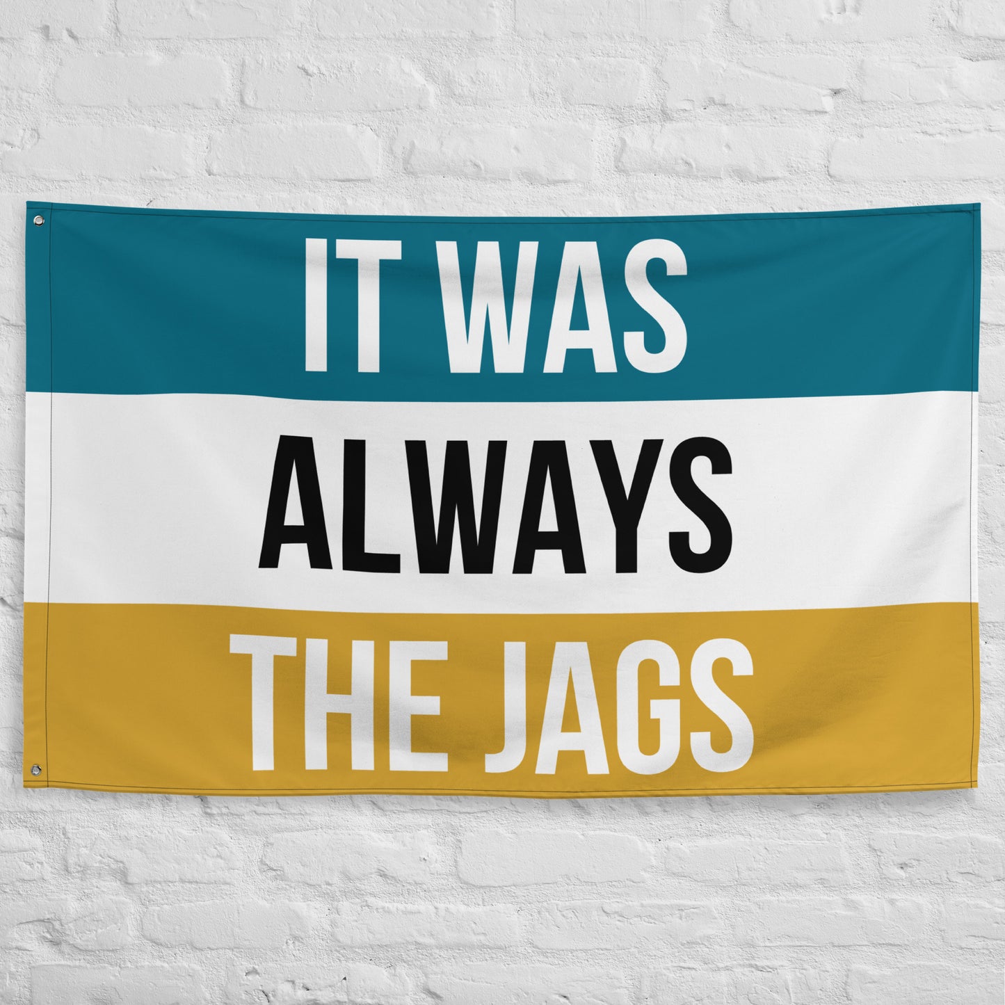 It was always the Jags Flag