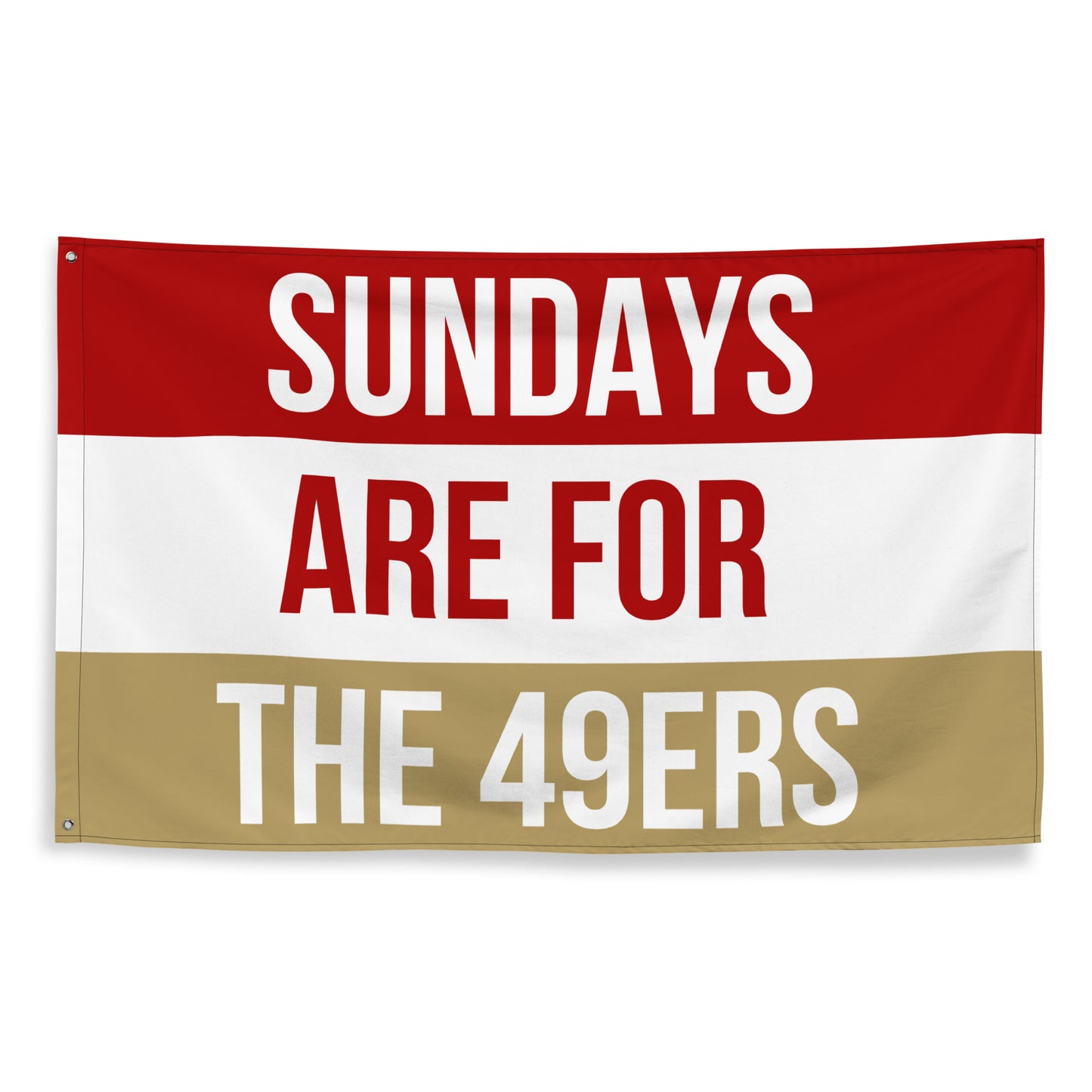 Sundays are for the 49ers Flag, San Francisco 49ers , Football Tailgate Flag