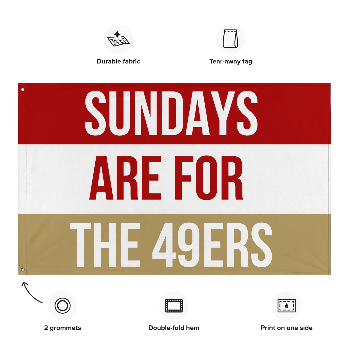 Sundays are for the 49ers Flag, San Francisco 49ers , Football Tailgate Flag