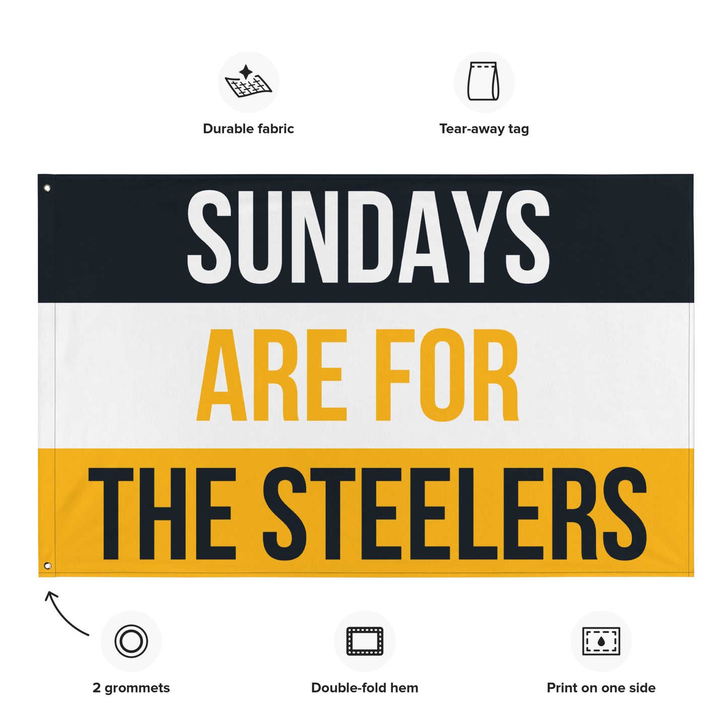 Sundays are for the Steelers Flag,  Pittsburgh Steelers Flag, Football Tailgate Flag