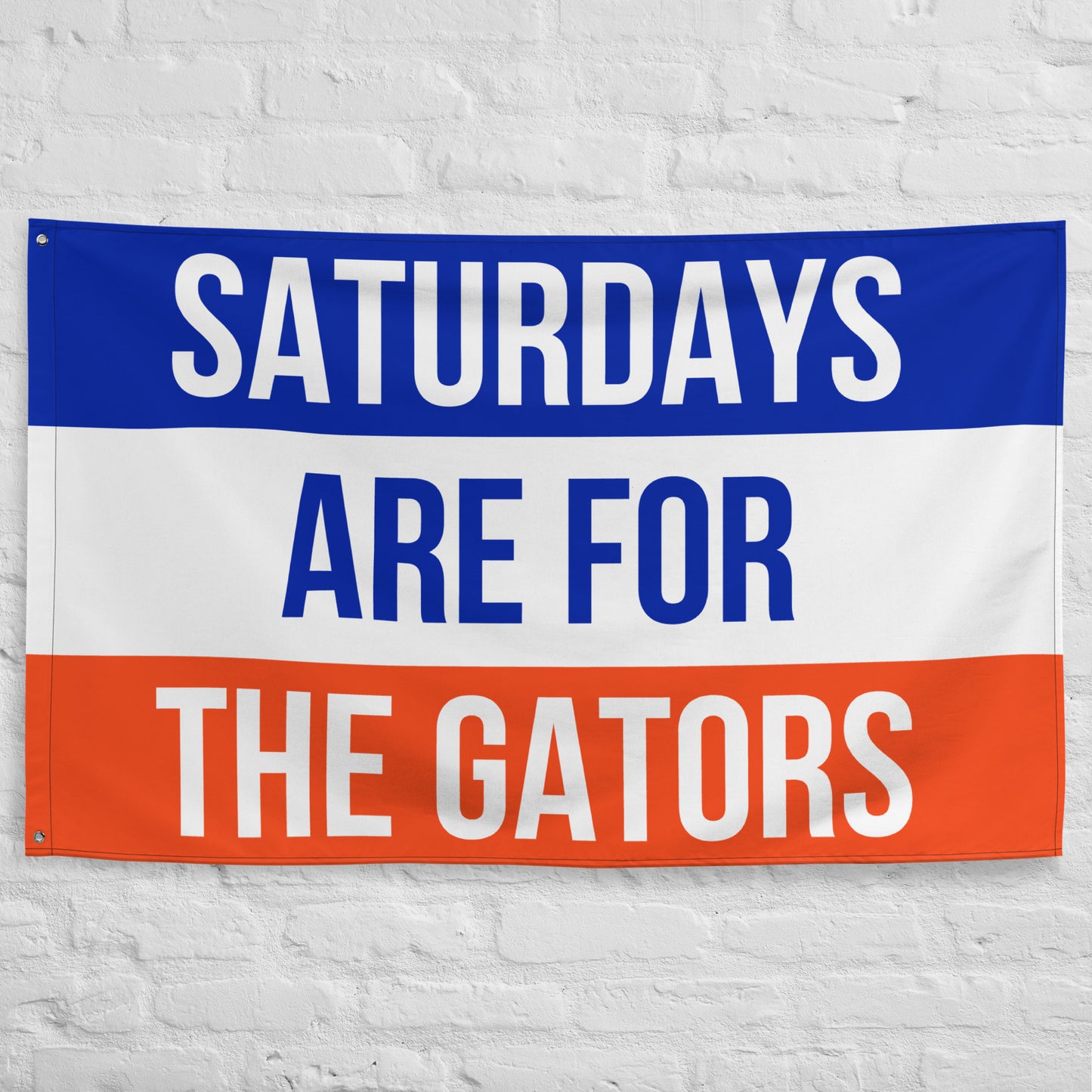 Saturdays Are for the Gators, Large Gators Banner, UF Flag