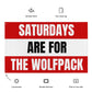Saturdays are for the Wolfpack Flag, NC State, Football Tailgate Flag, Gifts for Him