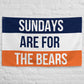 Sundays are for the Bears Flag, Chicago Bears Flag , Football Tailgate Flag