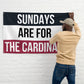 Sundays are for the Cardinals Flag, Arizona Cardinals Flag, Football Tailgate Flag