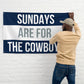Sundays are for the Cowboys Flag, Dallas Cowboys Flag , Football Tailgate Flag