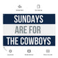 Sundays are for the Cowboys Flag, Dallas Cowboys Flag , Football Tailgate Flag