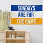 Sundays are for the Rams Flag,  LA Rams Flag, Football Tailgate Flag