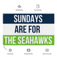 Sundays are for the Seahawks Flag,  Seattle Seahawks Flag, Football Tailgate Flag