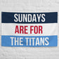 Sundays are for the Titans Flag,  Tennessee Titans Flag, Football Tailgate Flag