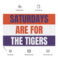 Clemson Tigers Banner, Saturdays are for the Tigers, Great Birthday Gift for Game room or Mancave