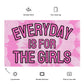 Everyday is for the Girls Flag, Tie Dye, Saturdays are for the Girls, Funny Tapestry, College Funny Tapestry, Apartment Decor